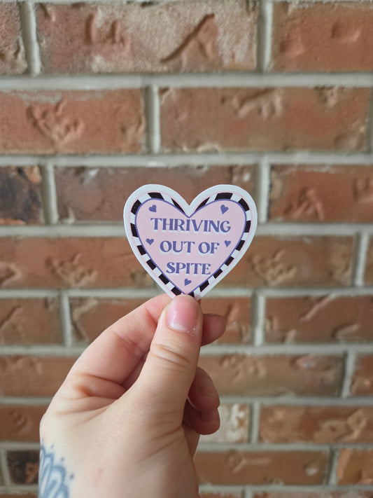 Thriving Out Of Spite Sticker